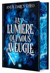 La Lumire qui nous aveugle