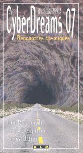 CyberDreams 07 : Rencontres cosmiques