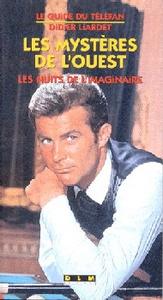 Les Mystres de l'Ouest : les nuits de l'imaginaire