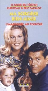 Ma sorcire bien-aime : l'imaginaire au pouvoir