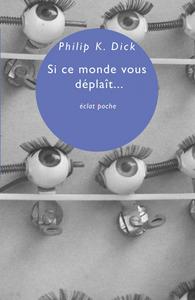 Si ce monde vous dplat (et autres crits)