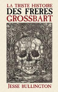 La Triste Histoire des Frres Grossbart