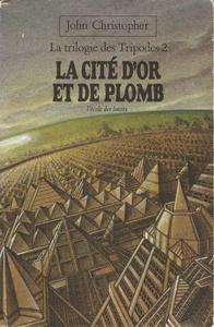 La Cit d'or et de plomb