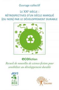Le XXIe sicle : rtrospectives d'un sicle marqu (ou non) par le dveloppement durable