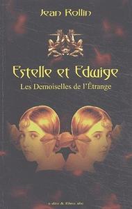 Estelle et Edwige, les demoiselles de l'trange