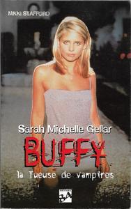 Sarah Michelle Gellar : Buffy, la tueuse de vampires