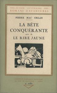 La Bte conqurante, suivi de Le Rire jaune