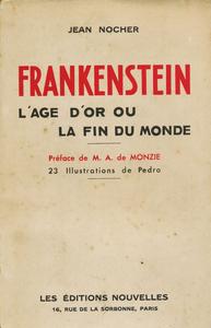 Frankenstein - l'ge d'or ou la fin du monde