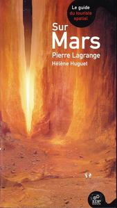Sur Mars - Le guide du touriste spatial
