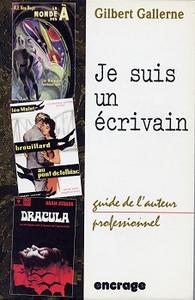 Je suis un crivain - guide de l'auteur professionnel