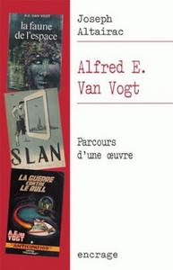 Alfred E. Van Vogt. Parcours d'une uvre