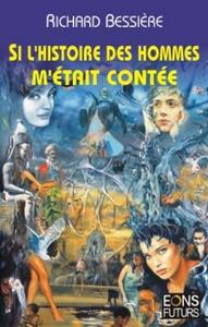 Si l'histoire des hommes m'tait conte
