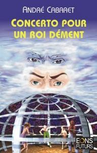 Concerto pour un roi dment