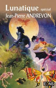 Lunatique spcial Jean-Pierre Andrevon