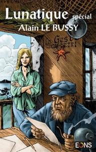 Lunatique spcial Alain le Bussy