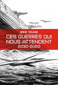 Ces guerres qui nous attendent. 2030-2060