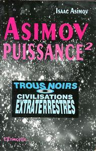 Asimov puissance : Trous noirs - Civilisations extra-terrestres