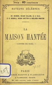 La Maison hante. Contes de Nol