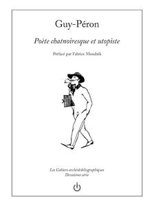 Guy-Pron, pote chatnoiresque et utopiste