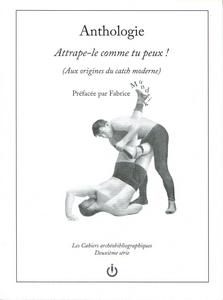 Attrape-le comme tu peux ! (Aux origines du catch moderne)