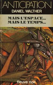Mais l'espace... mais le temps...
