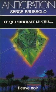 Ce qui mordait le ciel
