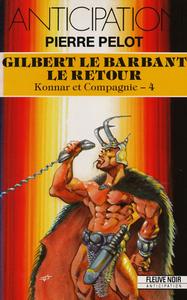Gilbert le barbant - le retour