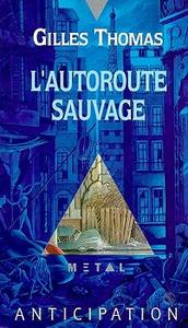 L'Autoroute sauvage