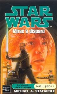 Moi, Jedi - I : Mirax a disparu