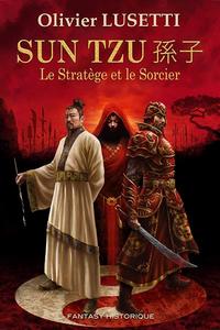 Sun Tzu, le Stratge et le Sorcier
