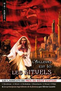 L'Ailleurs est ici. Les Rituels