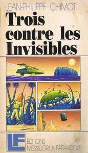 Trois contre les invisibles