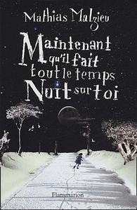 Maintenant qu'il fait tout le temps nuit sur toi