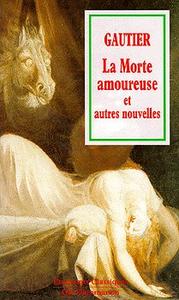 La Morte amoureuse et autres nouvelles