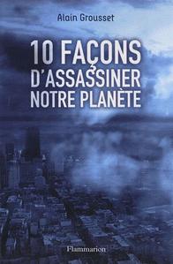 10 faons d'assassiner notre plante