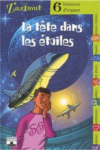La Tte dans les toiles - 6 histoires d'espace