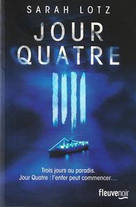 Jour Quatre