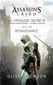 Assassin's Creed : La Croisade secrte suivi de Renaissance