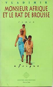 Monsieur Afrique et le rat de brousse
