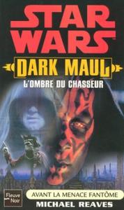 Dark Maul : L'ombre du chasseur