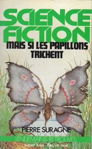 Mais si les papillons trichent