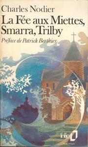La Fe aux miettes, Smarra, Trilby