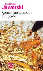 Comment Blandin fut perdu, prcd de Montefellne