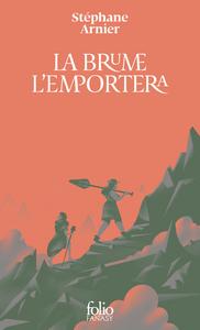 La Brume l'emportera