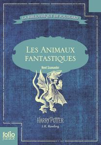 Les Animaux fantastiques. Vie et habitat des Animaux fantastiques