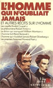L'Homme qui n'oubliait jamais et autres rcits sur l'homme