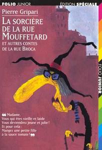 La Sorcire de la rue Mouffetard et autres contes de la rue Broca