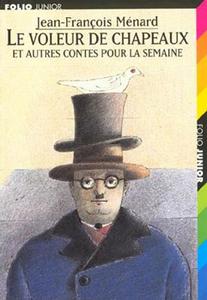 Le Voleur de chapeaux et autres contes pour la semaine