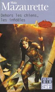 Dehors les chiens, les infidles