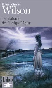 La Cabane de l'aiguilleur